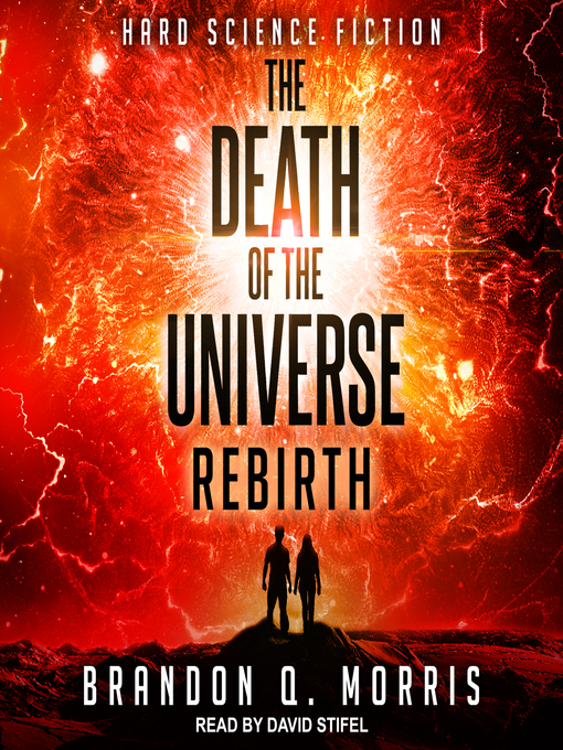Title details for The Death of the Universe by Brandon Q. Morris - Available